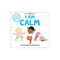 Priddy Books I Am Calm (bok, board book, eng)