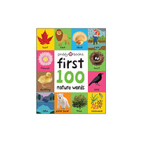 Priddy Books First 100 Nature Words (bok, board book, eng)