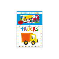 Priddy Books Little Baby Learns: Trucks (bok, board book, eng)