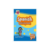 Coordination Group Publications Ltd (CGP) Spanish Activity Book for Ages 5-7 (with Online Audio) (häftad, eng)