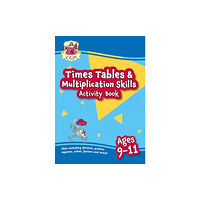 Coordination Group Publications Ltd (CGP) New Times Tables & Multiplication Skills Activity Book for Ages 9-11 (häftad, eng)