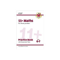 Coordination Group Publications Ltd (CGP) 11+ Maths Practice Book & Assessment Tests - Ages 6-7 (for all test providers) (häftad, eng)