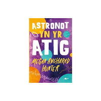 Y Lolfa Astronot yn yr Atig (häftad, wel)