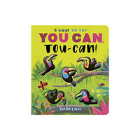 Little Tiger Press Group You Can, Toucan! (bok, board book, eng)