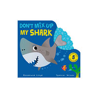 Little Tiger Press Group Don't Mix Up My Shark (bok, board book, eng)