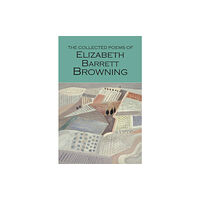 Wordsworth Editions Ltd The Collected Poems of Elizabeth Barrett Browning (häftad, eng)