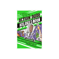 Hachette Children's Group Action Dude Holiday on the Moon (häftad, eng)