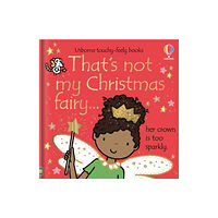 Usborne Publishing Ltd That's not my Christmas fairy... (bok, board book, eng)