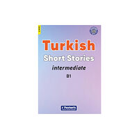 Foxton Books Intermediate Turkish Short Stories - Based on a comprehensive grammar and vocabulary framework (CEFR B1) - with quizzes...