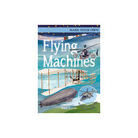 Arcturus publishing ltd Make Your Own Flying Machines (bok, board book, eng)