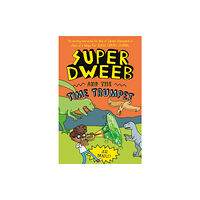 Arcturus publishing ltd Super Dweeb and the Time Trumpet (häftad, eng)