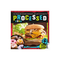 BookLife Publishing Processed Food (inbunden, eng)