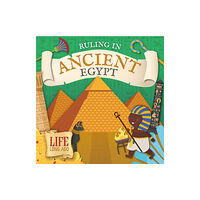 BookLife Publishing Ruling in Ancient Egypt (inbunden, eng)