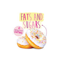 BookLife Publishing Fats and Sugars (häftad, eng)