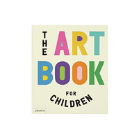 Phaidon Press Ltd The Art Book for Children (inbunden, eng)