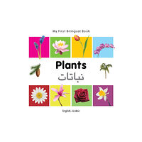Milet Books Limited My First Bilingual Book -  Plants (English-Arabic) (bok, board book, eng)