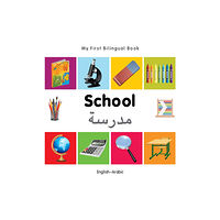 Milet Publishing Ltd My First Bilingual Book -  School (English-Arabic) (bok, board book, eng)