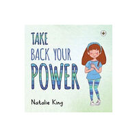 Olympia Publishers Take Back Your Power (häftad, eng)