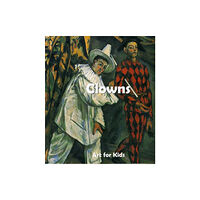 Parkstone Press Ltd Art for Kids: Clowns (bok, board book, eng)