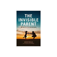 Brown Dog Books THE INVISIBLE PARENT (häftad, eng)