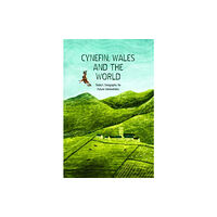 Gwasg Carreg Gwalch Cynefin, Wales and the World - Today's Geography for Future Generations (inbunden, eng)