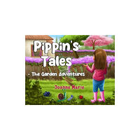 Pegasus Elliot Mackenzie Publishers Pippin's Tales - The Garden Adventures (häftad, eng)