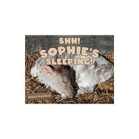 Pegasus Elliot Mackenzie Publishers Shhh Sophie's Sleeping! (häftad, eng)