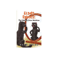 Pegasus Elliot Mackenzie Publishers Elad's Fables: The Weasel From Winslow (häftad, eng)