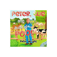 Pegasus Elliot Mackenzie Publishers Peter, Sue and a Lot of Poo! (häftad, eng)