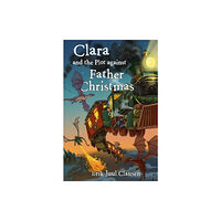 Pegasus Elliot Mackenzie Publishers Clara and the plot against Father Christmas (häftad, eng)