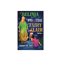 Pegasus Elliot Mackenzie Publishers Belinda and the Fairy Lair - Book 1 (häftad, eng)