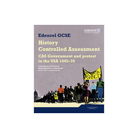Pearson Education Limited Edexcel GCSE History: CA6 Government and protest in the USA 1945-70 Controlled Assessment Student book (häftad, eng)