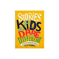 Quercus Publishing Stories for Kids Who Dare to be Different (inbunden, eng)