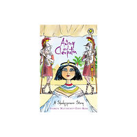 Hachette Children's Group A Shakespeare Story: Antony and Cleopatra (häftad, eng)