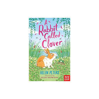 Nosy Crow Ltd A Rabbit Called Clover (häftad, eng)