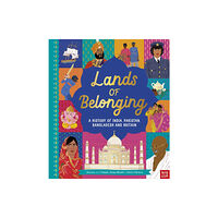 Nosy Crow Ltd Lands of Belonging: A History of India, Pakistan, Bangladesh and Britain (inbunden, eng)