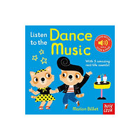 Nosy Crow Ltd Listen to the Dance Music (bok, board book, eng)
