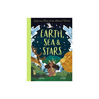 Little Tiger Press Group Earth, Sea and Stars (inbunden, eng)