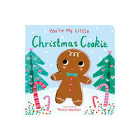 Little Tiger Press Group You're My Little Christmas Cookie (bok, board book, eng)