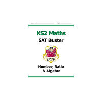 Coordination Group Publications Ltd (CGP) KS2 Maths SAT Buster: Number, Ratio & Algebra - Book 1 (for the 2025 tests) (häftad, eng)