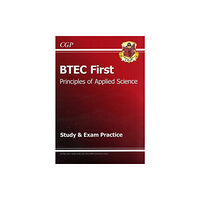 Coordination Group Publications Ltd (CGP) BTEC First in Principles of Applied Science Study & Exam Practice (häftad, eng)