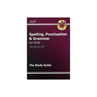 Coordination Group Publications Ltd (CGP) GCSE Spelling, Punctuation and Grammar Study Guide (häftad, eng)