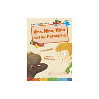 Maverick Arts Publishing Mine, Mine, Mine Said the Porcupine (häftad, eng)