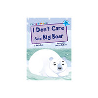 Maverick Arts Publishing I Don't Care Said Big Bear (häftad, eng)