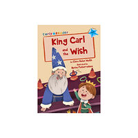 Maverick Arts Publishing King Carl and the Wish (häftad, eng)