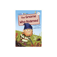 Maverick Arts Publishing The Gnome Who Roamed (häftad, eng)