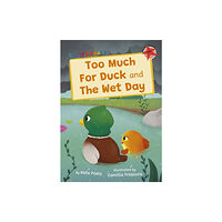 Maverick Arts Publishing Too Much For Duck and The Wet Day (häftad, eng)