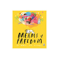 Quarto Publishing Plc Dreams of Freedom (inbunden, eng)