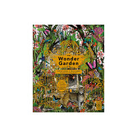 Quarto Publishing Plc The Wonder Garden (inbunden, eng)