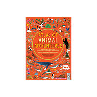 Quarto Publishing Plc Atlas of Animal Adventures (inbunden, eng)